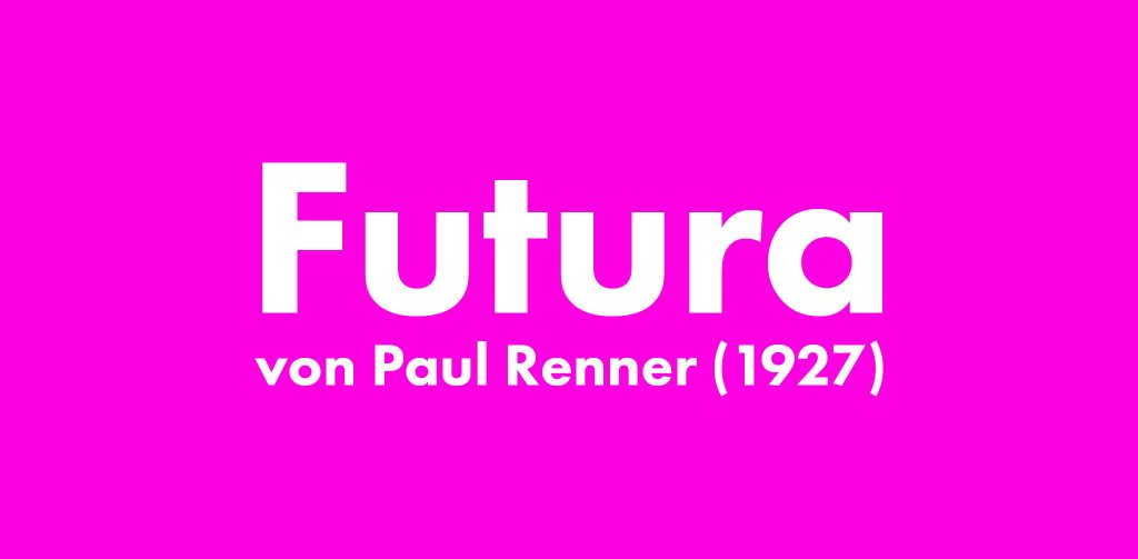 Ein leuchtend magentafarbener Hintergrund mit dem großen, weißen Wort "Futura" in der gleichnamigen Sans-Serif-Schrift. Darunter in kleinerer, weißer Schrift: "von Paul Renner (1927)". Die Darstellung ist klar und minimalistisch.